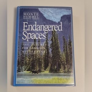 Endangered Spaces The Future for Canada's Wilderness